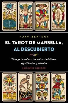 EL TAROT DE MARSELLA, AL DESCUBIERTO | 9788491113126 | BEN-DOV, YOAV