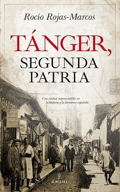 TáNGER, SEGUNDA PATRIA | 9788417229665 | ROJAS-MARCOS ALBERT, ROCíO