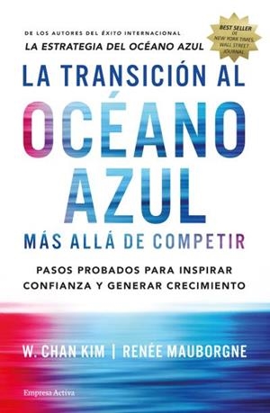 LA TRANSICIóN AL OCéANO AZUL | 9788492921843 | CHAN, W. KIM/MAUBORGNE, RENÉE