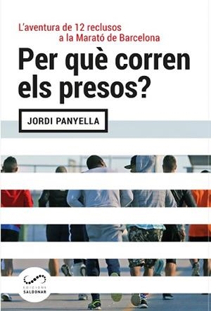 PER QUè CORREN ELS PRESOS? | 9788494675386 | PANYELLA FERRERES, JORDI