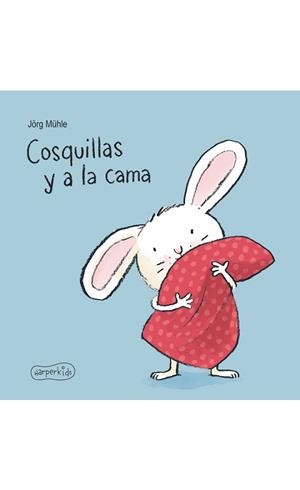 COSQUILLAS Y A LA CAMA | 9788417222062 | MüHLE, JöRG