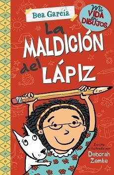 MI VIDA EN DIBUJOS: LA MALDICIóN DEL LáPIZ | 9788469623848 | ZEMKE, DEBORAH