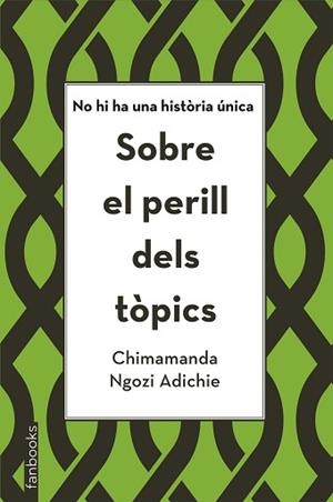 SOBRE EL PERILL DELS TòPICS | 9788416716821 | NGOZI ADICHIE, CHIMAMANDA
