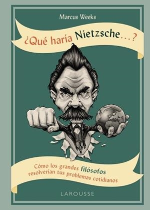 ¿QUé HARíA NIETZSCHE ....? | 9788416984763 | WEEKS, MARCUS