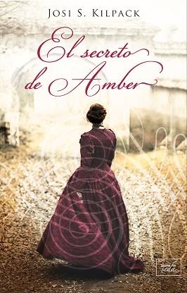 EL SECRETO DE AMBER | 9788416973354 | KILPACK, JOSI S.
