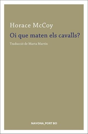 OI QUE MATEN ELS CAVALLS? | 9788417181222 | MCCOY, HORACE