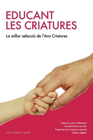 EDUCANT LES CRIATURES. LA MILLOR SELECCIó DEL "CRIATURES" DEL DIARI ARA | 9788417183226 | VARIOS AUTORES