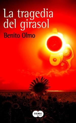 LA TRAGEDIA DEL GIRASOL | 9788491291824 | BENITO OLMO
