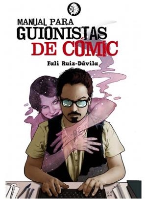 MANUAL PARA GUIONISTAS DE CóMIC | 9788494827600 | RUIZ DáVILA, RAFAEL
