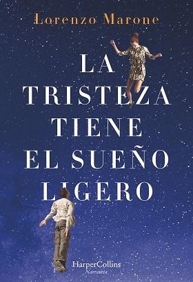 LA TRISTEZA TIENE EL SUEñO LIGERO | 9788491392415 | MARONE, LORENZO