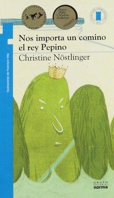 NOS IMPORTA UN COMINO EL REY PEPINO | 9789584529046 | NÖSTLINGER, CHRISTINE