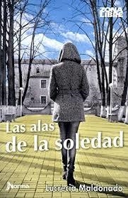 LAS ALAS DE LA SOLEDAD | 9789587764970 | MALDONADO, LUCRECIA