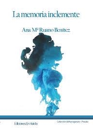 LA MEMORIA INCLEMENTE | 9788416980772 | RUANO BENÍTEZ, ANA MARÍA