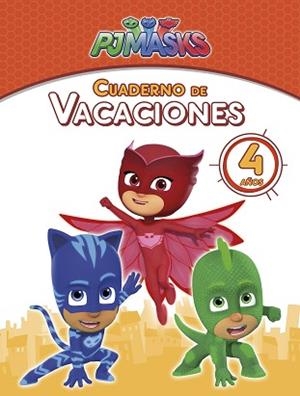 PJ MASKS. CUADERNO DE VACACIONES - 4 AÑOS (CUADERNOS DE VACACIONES DE PJ MASKS) | 9788448850166 | VARIOS AUTORES
