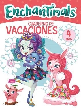 ENCHANTIMALS. CUADERNO DE VACACIONES - 4 AÑOS (CUADERNOS DE VACACIONES DE ENCHAN | 9788448850395 | VARIOS AUTORES