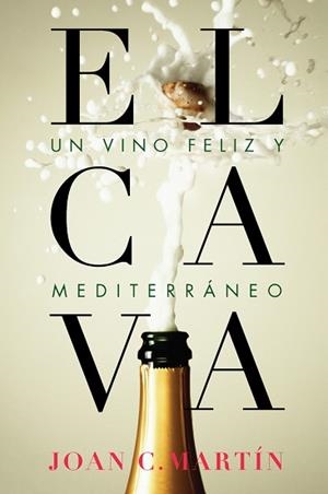CAVA UN VINO FELIZ Y MEDITERRANEO,EL | 9788415070948 | MARTIN, JOAN C.