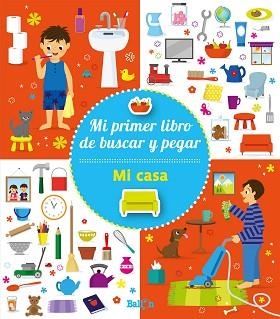 MI CASA - MI PRIMER LIBRO DE BUSCAR Y PEGAR | 9789403205625 | BALLON
