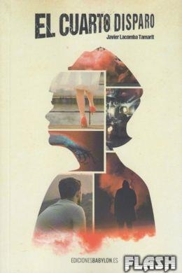 EL CUARTO DISPARO | 9788416318919 | LACOMBA TAMARIT, JAVIER