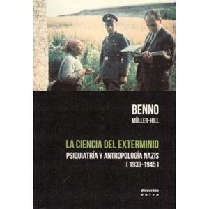 LA CIENCIA DEL EXTERMINIO | 9788460867036 | MÜLLER-HILL, BENNO