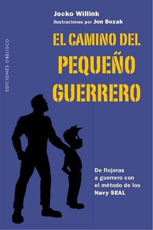 EL CAMINO DEL PEQUEÑO GUERRERO | 9788491113430 | WILLINK, JOCKO