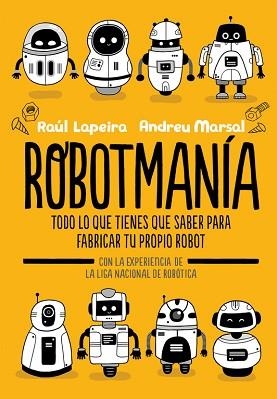 ROBOTMANÍA | 9788416712885 | LAPEIRA, RAÚL/MARSAL, ANDREU