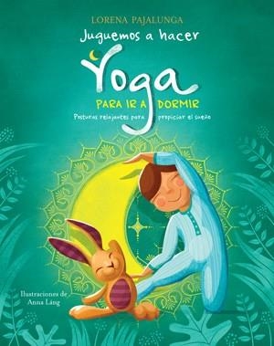 JUGUEMOS A HACER YOGA PARA IR A DORMIR (VVKIDS) | 9788468257273 | PAJALUNGA, LORENA