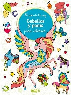 CABALLOS Y PONIS PARA COLOREAR | 9789403205892 | BALLON