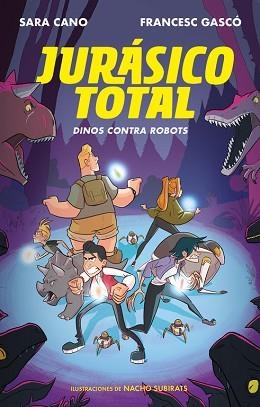 DINOS CONTRA ROBOTS (SERIE JURÁSICO TOTAL 2) | 9788420487328 | CANO, SARA/GASCÓ, FRANCESC