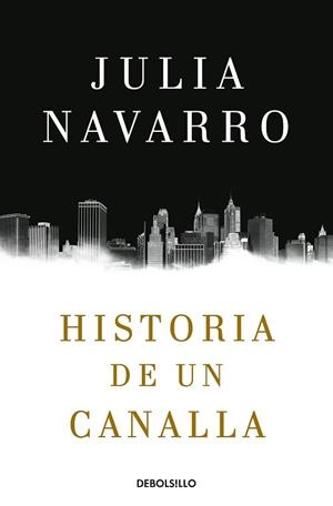HISTORIA DE UN CANALLA | 9788466343770 | NAVARRO, JULIA