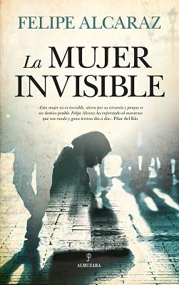 LA MUJER INVISIBLE | 9788417418663 | ALCARAZ MASATS, LUIS FELIPE