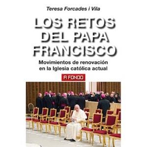 LOS RETOS DEL PAPA FRANCISCO | 9788446045182 | FORCADES I VILA, TERESA