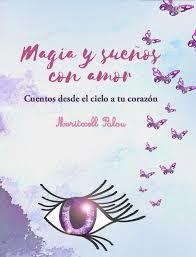 MAGIA Y SUEÑOS CON AMOR | 9788417258238 | PALOU, MERITXELL