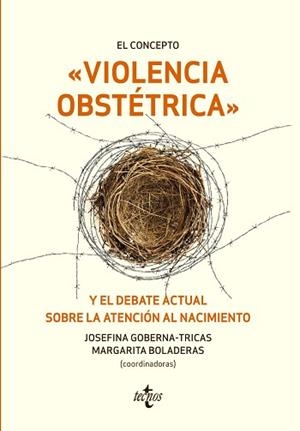 EL CONCEPTO VIOLENCIA OBSTÉTRICA Y EL DEBATE ACTUAL SOBRE LA ATENCIÓN AL NACIMIE | 9788430974283 | GOBERNA-TRICAS, JOSEFINA/BOLADERAS CUCURELLA, MARGARITA/ADÁN VILLAMARÍN, CARME/BIRULÉS BERTRAN, FINA