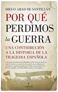POR QUÉ PERDIMOS LA GUERRA | 9788417418793