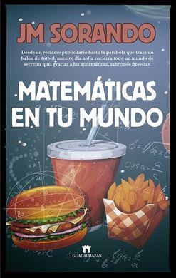 MATEMÁTICAS EN TU MUNDO | 9788494778636
