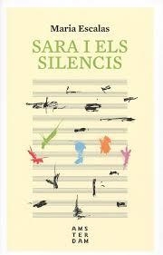 SARA I ELS SILENCIS - CAT | 9788416743766 | ESCALAS, MARIA