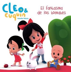 EL FANTASMA DE LOS TOMATES (CLEO Y CUQUÍN. PRIMERAS LECTURAS) | 9788448850869 | VARIOS AUTORES,