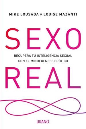 SEXO REAL | 9788416720354 | LOUSADA, MIKE/MAZANTI, LOUISE