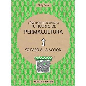 COMO PONER EN MARCHA TU HUERTO DE PERMACULTURA | 9788416544813