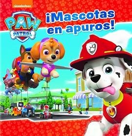 ¡MASCOTAS EN APUROS! (PAW PATROL - PATRULLA CANINA. PRIMERAS LECTURAS) | 9788448848057 | , NICKELODEON