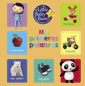 MIS PRIMERAS PALABRAS (LITTLE BABY BUM. LIBRO REGALO) | 9788448850876 | VARIOS AUTORES,