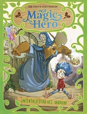 MAGIC HERO 1. INTÉNTALO OTRA VEZ, MARVIN | 9788424663322 | STEVENSON, SIR STEVE