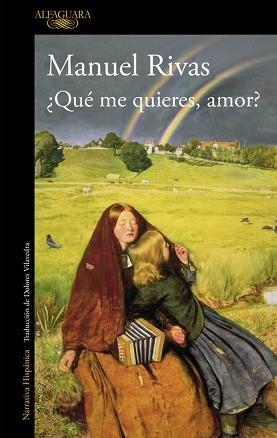 ¿QUÉ ME QUIERES, AMOR? | 9788420423357 | RIVAS, MANUEL