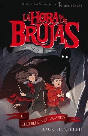 LA HORA DE LAS BRUJAS: EL CUCHILLO Y EL VAMPIRO | 9788468338576 | HENSELEIT, JACK