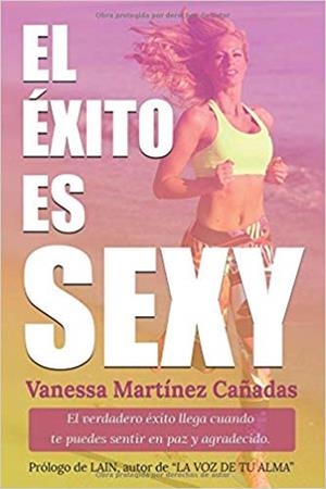 EL ÉXITO ES SEXY | 9788409012435 | MARTÍNEZ CAÑADAS, VANESSA