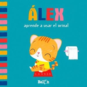 ÁLEX APRENDE A USAR EL ORINAL | 9789403207384 | BALLON