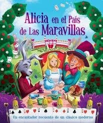 ALICIA EN EL PAIS DE LAS MARAVILLAS | 9788417299095