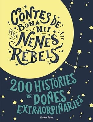 ESTOIG CONTES DE BONA NIT PER A NENES REBELS | 9788491376590 | FAVILLI, ELENA/CAVALLO, FRANCESCA