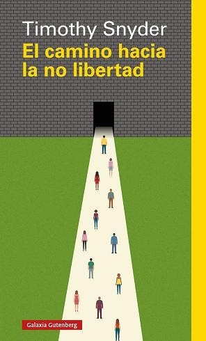 EL CAMINO HACIA LA NO LIBERTAD | 9788417355524 | SNYDER, TIMOTHY