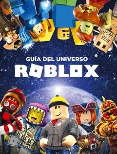 GUÍA DEL UNIVERSO ROBLOX | 9788417460426 |  VARIOS AUTORES